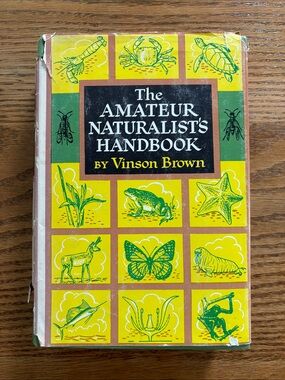 Vintage Book “The Amateur Naturalist's Handbook” by Vinson Brown